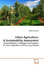 Urban Agriculture: A Sustainability Assessment