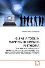 GIS AS A TOOL IN MAPPING OF HIV/AIDS IN ETHIOPIA