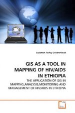 GIS AS A TOOL IN MAPPING OF HIV/AIDS IN ETHIOPIA