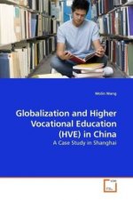 Globalization and Higher Vocational Education (HVE) in China
