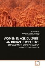 WOMEN IN AGRICULTURE: AN INDIAN PERSPECTIVE