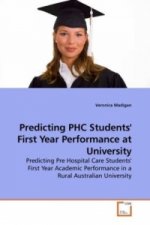 Predicting PHC Students' First Year Performance at University