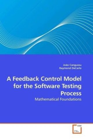 A Feedback Control Model for the Software Testing Process