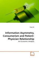 Information Asymmetry, Consumerism and Patient-Physician Relationship