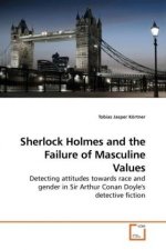 Sherlock Holmes and the Failure of Masculine Values
