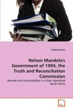 Nelson Mandela's Government of 1994, the Truth and Reconciliation Commission