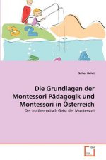 Grundlagen der Montessori Padagogik und Montessori in OEsterreich
