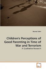 Children's Perceptions of Good Parenting in Time of War and Terrorism