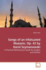Songs of an Infatuated Muezzin, Op. 42 by Karol Szymanowski
