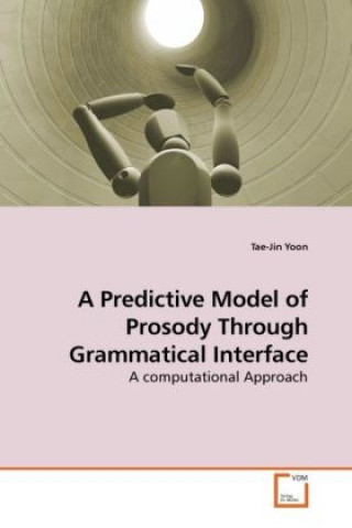 A Predictive Model of Prosody Through Grammatical Interface