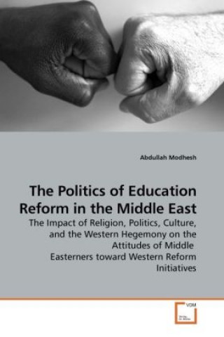 The Politics of Education Reform in the Middle East
