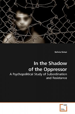 In the Shadow of the Oppressor