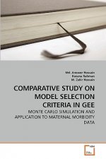 Comparative Study on Model Selection Criteria in Gee