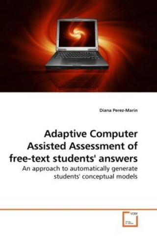 Adaptive Computer Assisted Assessment of free-text students' answers