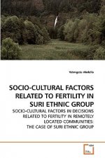 Socio-Cultural Factors Related to Fertility in Suri Ethnic Group