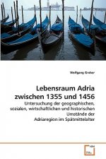 Lebensraum Adria zwischen 1355 und 1456