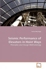 Seismic Performance of Elevators in Hoist Ways