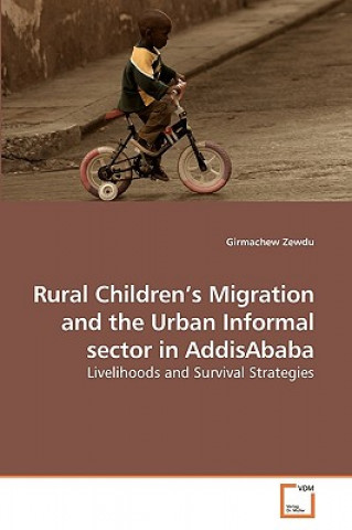 Rural Children's Migration and the Urban Informal sector in AddisAbaba