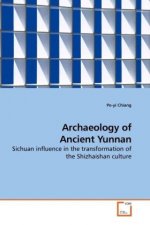 Archaeology of Ancient Yunnan