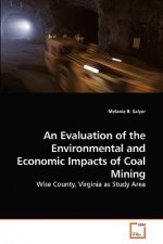 Evaluation of the Environmental and Economic Impacts of Coal Mining