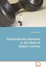 Postmodernist Elements in the Work of Robert Cormier