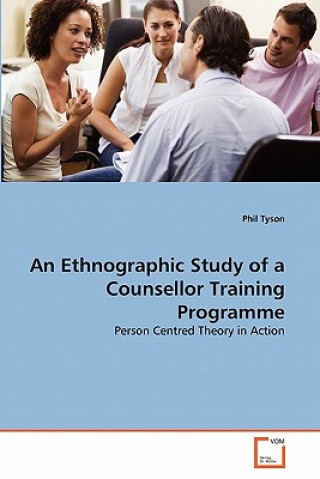Ethnographic Study of a Counsellor Training Programme