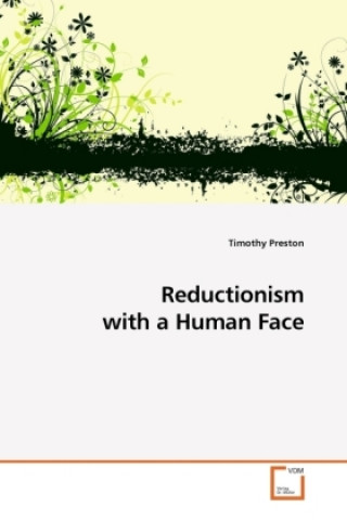 Reductionism with a Human Face
