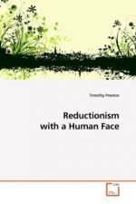 Reductionism with a Human Face