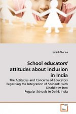 School educators' attitudes about inclusion in India