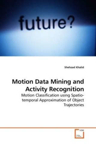 Motion Data Mining and Activity Recognition