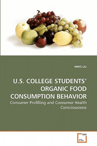U.S. College Students' Organic Food Consumption Behavior