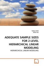 ADEQUATE SAMPLE SIZES FOR 2-LEVEL HIERARCHICAL LINEAR MODELING