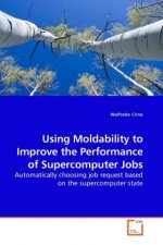 Using Moldability to Improve the Performance of Supercomputer Jobs