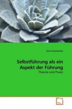 Selbstführung als ein Aspekt der Führung