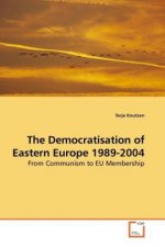 The Democratisation of Eastern Europe 1989-2004