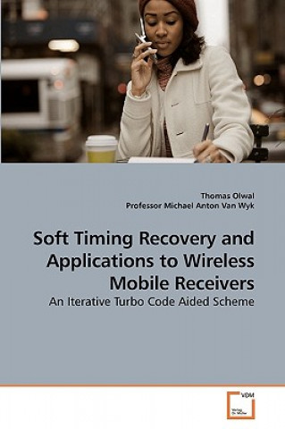 Soft Timing Recovery and Applications to Wireless Mobile Receivers