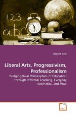 Liberal Arts, Progressivism, Professionalism