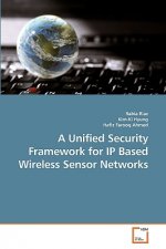 Unified Security Framework for IP Based Wireless Sensor Networks
