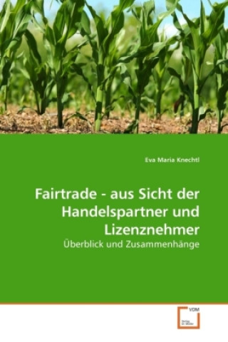 Fairtrade - aus Sicht der Handelspartner und Lizenznehmer