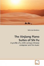 Xinjiang Piano Suites of Shi Fu