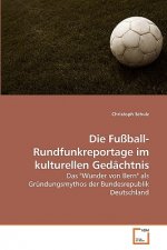 Fussball-Rundfunkreportage im kulturellen Gedachtnis