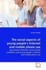 The social aspects of young people's Internet and mobile phone use