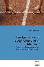 Sportgesetze und Sportfoerderung in OEsterreich