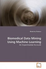 Biomedical Data Mining Using Machine Learning