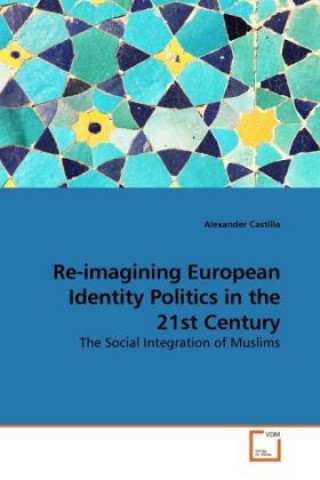 Re-imagining European Identity Politics in the 21st Century