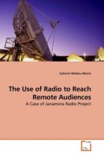 The Use of Radio to Reach Remote Audiences