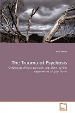Trauma of Psychosis