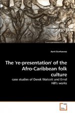 're-presentation' of the Afro-Caribbean folk culture