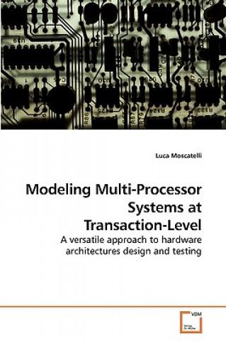 Modeling Multi-Processor Systems at Transaction-Level
