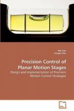 Precision Control of Planar Motion Stages